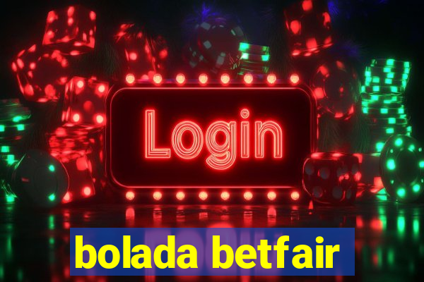 bolada betfair