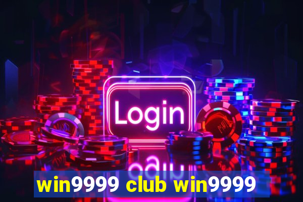 win9999 club win9999