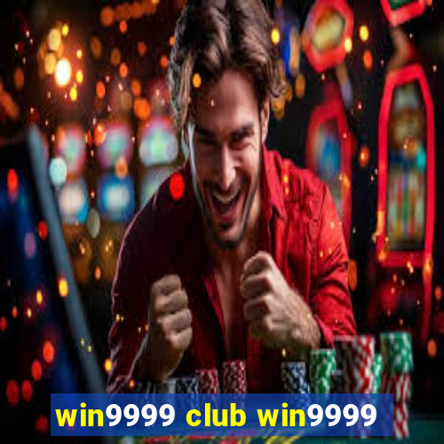 win9999 club win9999