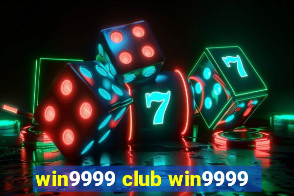 win9999 club win9999