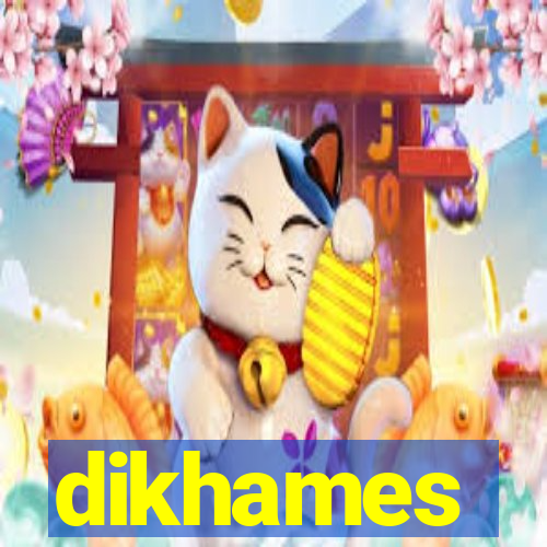 dikhames