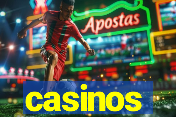 casinos