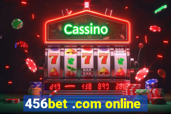 456bet .com online