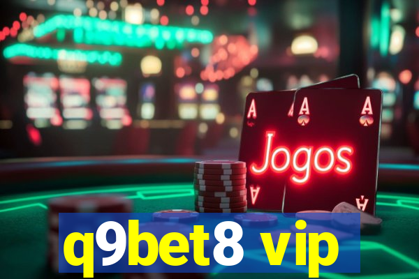 q9bet8 vip