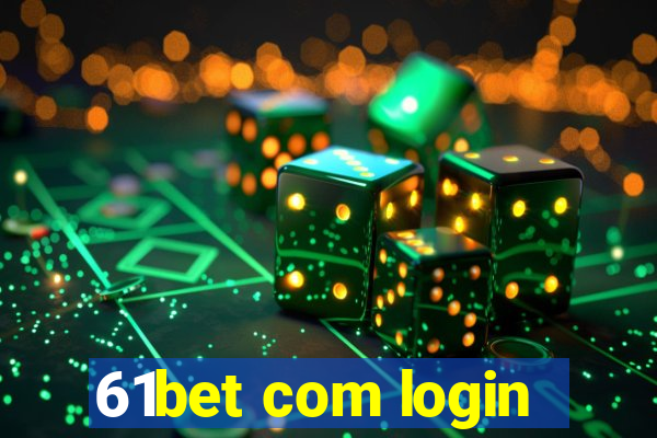 61bet com login