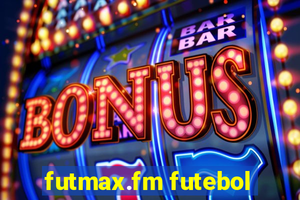 futmax.fm futebol