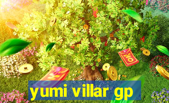 yumi villar gp