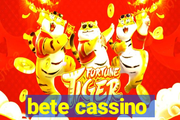 bete cassino