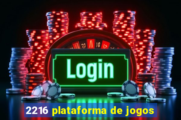 2216 plataforma de jogos