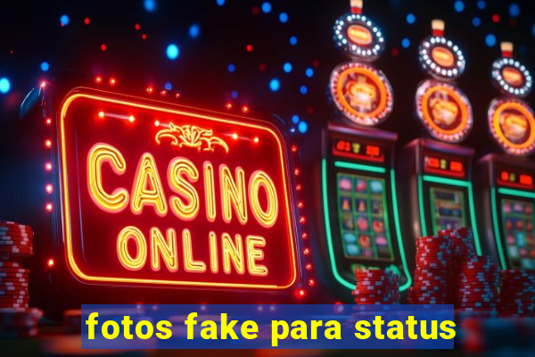 fotos fake para status