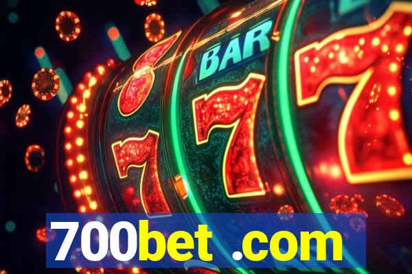 700bet .com