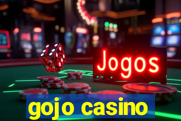 gojo casino