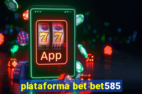 plataforma bet bet585