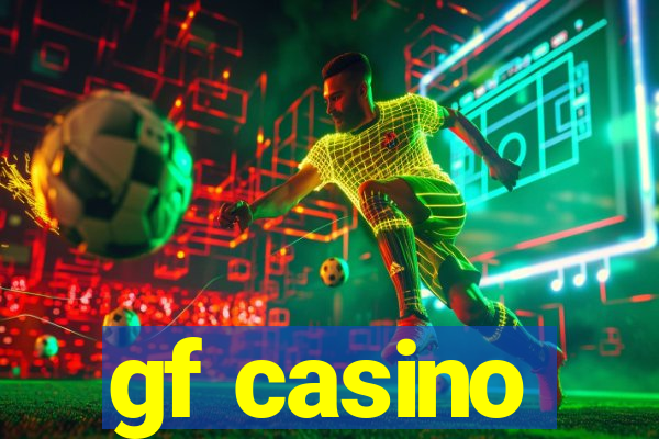 gf casino