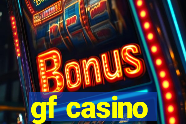 gf casino