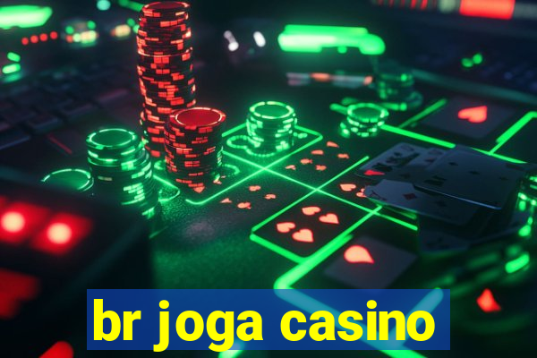 br joga casino