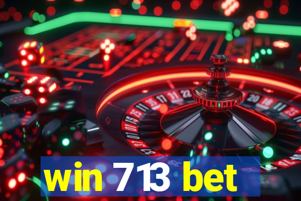 win 713 bet