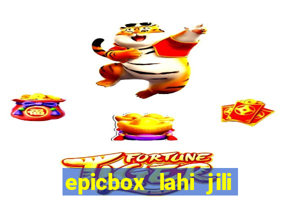 epicbox lahi jili fun sabong