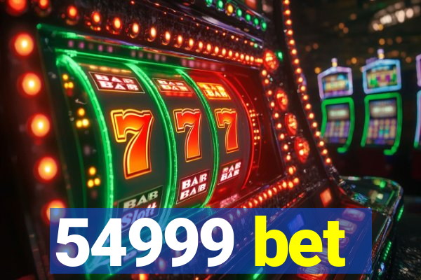 54999 bet