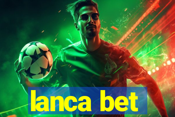 lanca bet