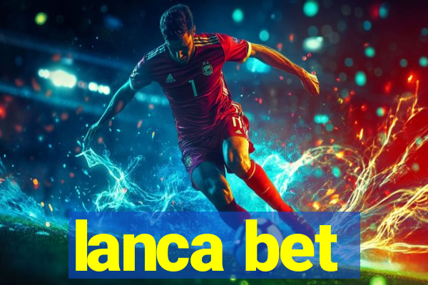 lanca bet