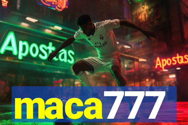 maca777