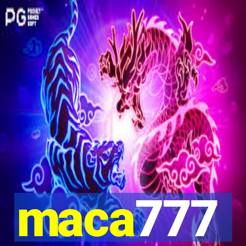 maca777