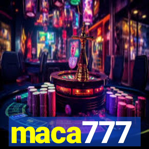 maca777