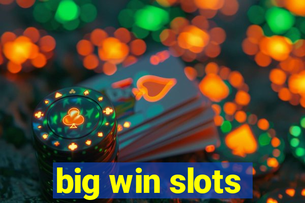 big win slots