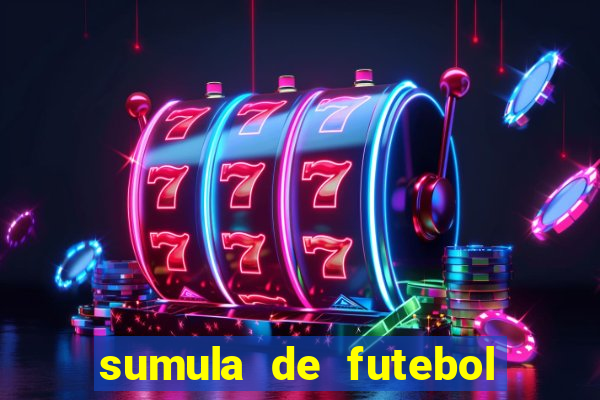 sumula de futebol de campo cbf