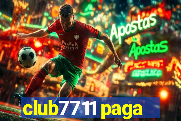 club7711 paga