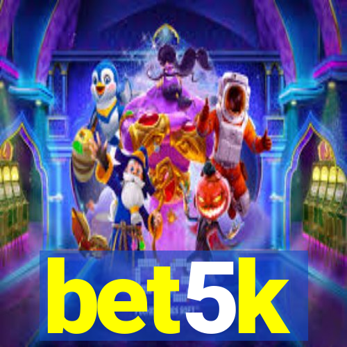 bet5k