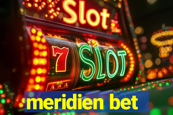 meridien bet