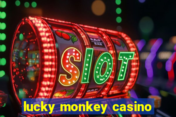 lucky monkey casino