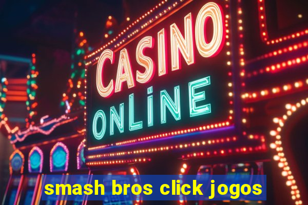 smash bros click jogos