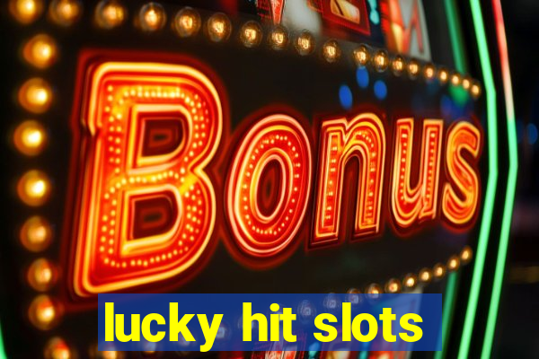 lucky hit slots