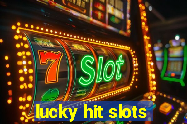 lucky hit slots