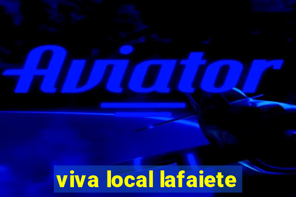 viva local lafaiete