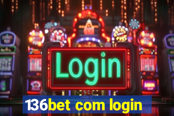 136bet com login