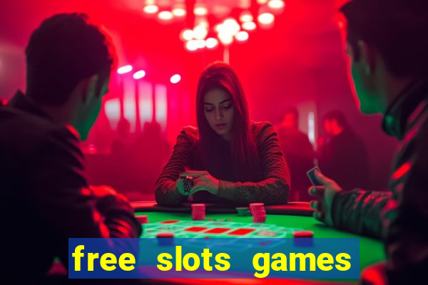 free slots games no downloads