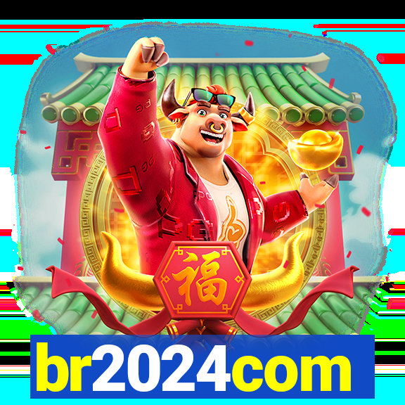 br2024com