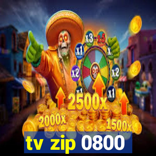 tv zip 0800