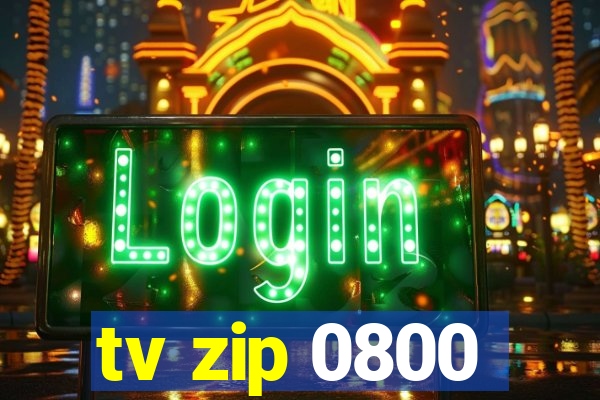 tv zip 0800