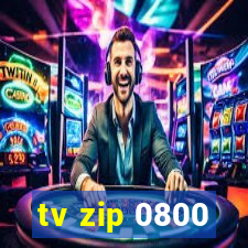 tv zip 0800