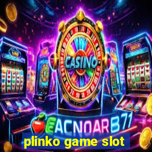 plinko game slot