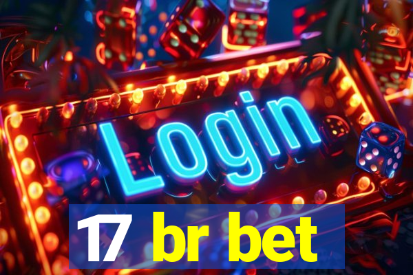 17 br bet