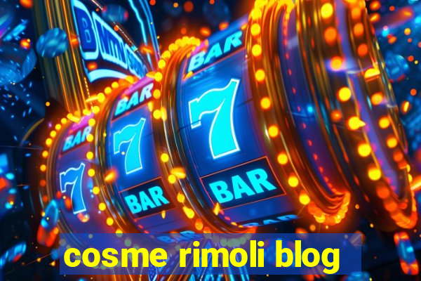 cosme rimoli blog