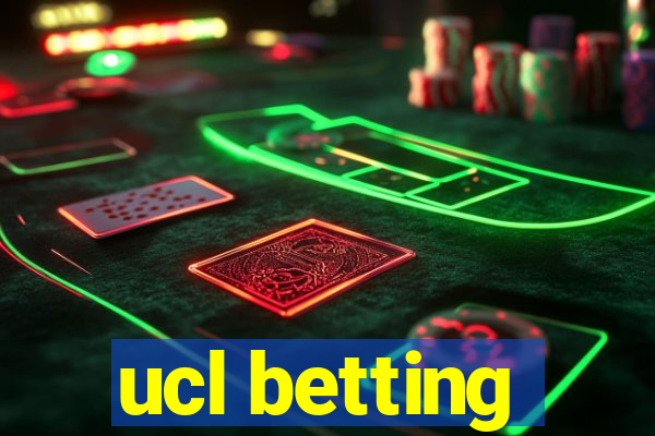 ucl betting