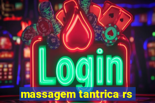 massagem tantrica rs