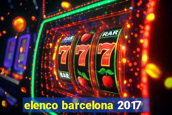 elenco barcelona 2017